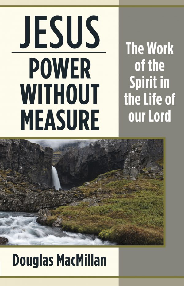JESUS: POWER WITHOUT MEASURE
