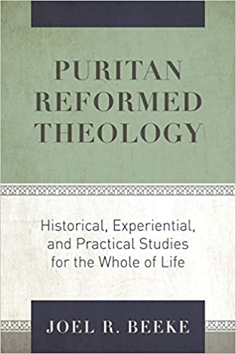 PURITAN REFORMED THEOLOGY