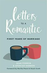 LETTERS TO A ROMANTIC: FIRST YEAR MARRIA