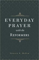 EVERYDAY PRAYER WITH THE REFORMERS