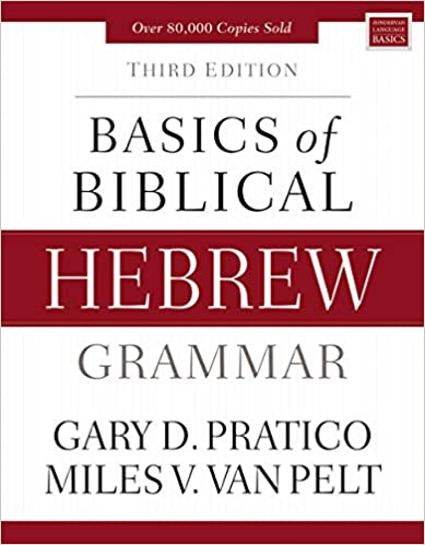 BASICS OF BIBLICAL HEBREW GRAMMAR 3RD ED