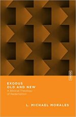EXODUS OLD AND NEW: BIBLICAL THEOL/ REDE