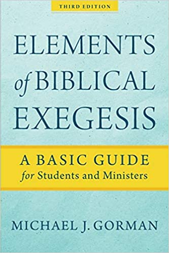 ELEMENTS OF BIBLICAL EXEGESIS 3RD ED