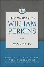 WORKS OF WILLIAM PERKINS VOL 10