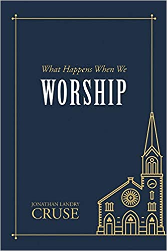 WHAT HAPPENS WHEN WE WORSHIP?