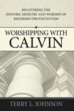 WORSHIPPING WITH CALVIN