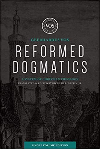 REFORMED DOGMATICS SINGLE VOLUME EDITION