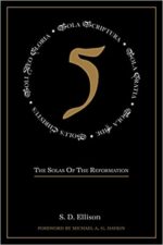 FIVE: THE SOLAS OF THE REFORMATION