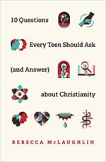 10 QUESTIONS EVERY TEEN SHOULD ASK
