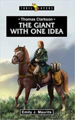 THOMAS CLARKSON:GIANT WITH ONE IDEA - TB