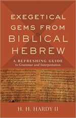 EXEGETICAL GEMS FROM BIBLICAL HEBREW