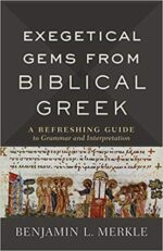 EXEGETICAL GEMS FROM BIBLICAL GREEK