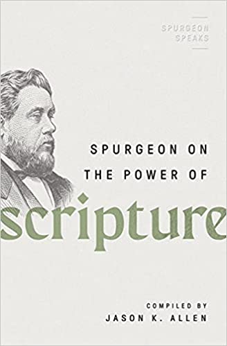 SPURGEON ON THE POWER OF SCRIPTURE