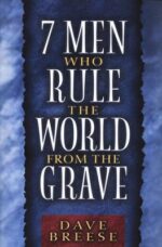 7 MEN WHO RULE THE WORLD FROM THE GRAVE