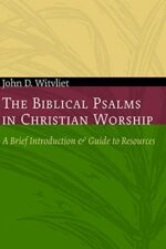 BIBLICAL PSALMS IN CHRISTIAN WORSHIP