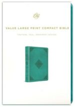 ESV VALUE LP COMPACT BIBLE TT TEAL