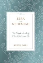 EZRA & NEHEMIAH: GOOD HAND OF GOD