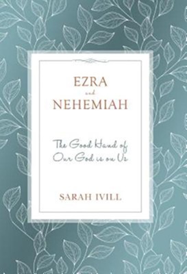 EZRA & NEHEMIAH: GOOD HAND OF GOD