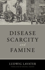 DISEASE, SCARCITY & FAMINE