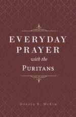 EVERYDAY PRAYER WITH THE PURITANS