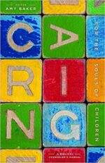 CARING FOR THE SOULS OF CHILDREN