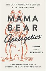 MAMA BEAR APOLOGETICS - SEXUALITY