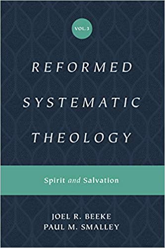 REFORMED SYSTEMATIC THEOL V3: SPIRIT