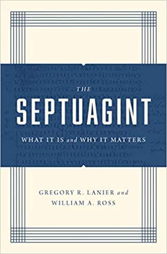 SEPTUAGINT, WHAT IT IS & WHY IT MATTERS