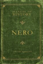NERO: MAKERS OF HISTORY