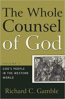 WHOLE COUNSEL OF GOD VOLUME 3
