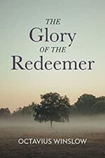GLORY OF OUR REDEEMER, THE