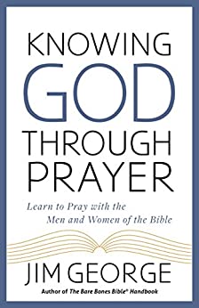 KNOWING GOD THROUGH PRAYER