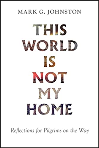 THIS WORLD IS NOT MY HOME