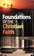 FOUNDATIONS OF THE CHRISTIAN FAITH