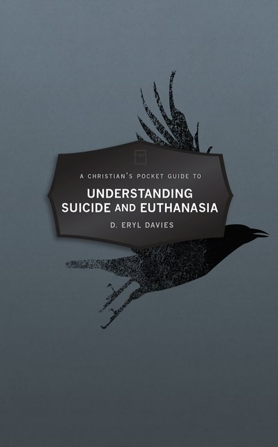 UNDERSTANDING SUICIDE & EUTHENASIA