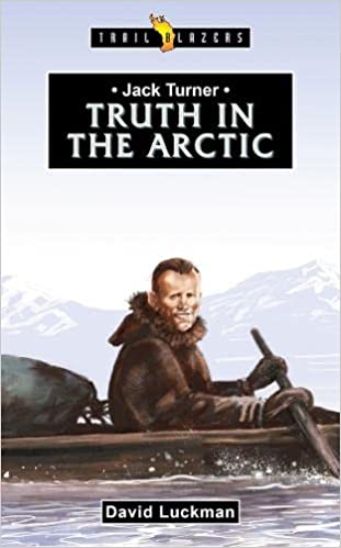 JACK TURNER: TRUTH IN THE ARCTIC - TB