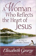 WOMAN WHO REFLECTS THE HEART OF JESUS