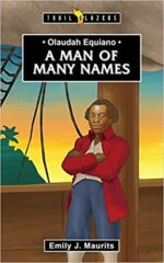 OLAUDAH EQUIANO: MAN OF MANY NAMES - TB