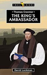 THOMAS CRANMER: KING'S AMBASSADOR - TB