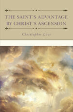 SAINT'S ADVANTAGE BY CHRIST'S ASCENSION