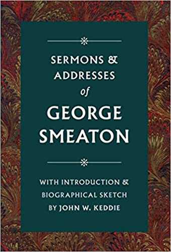 SERMONS & ADDRESSES OF GEORGE SMEATON